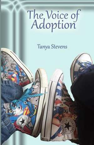 The Voice of Adoption de Stevens, Tanya