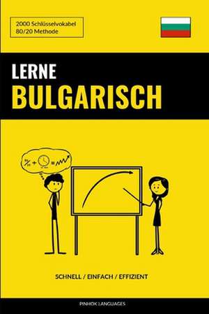 Lerne Bulgarisch - Schnell / Einfach / Effizient de Languages, Pinhok