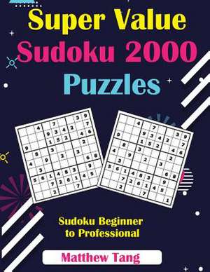 Super Value Sudoku 2000 Puzzles de Tang, Matthew