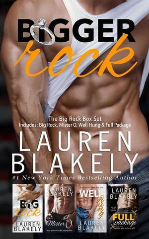 Bigger Rock de Lauren Blakely