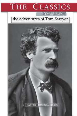 Mark Twain, the Adventures of Tom Sawyer de Mark Twain