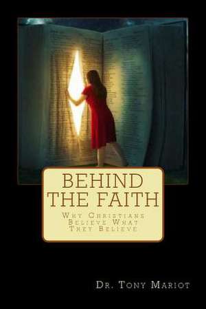 Behind the Faith de Mariot, Tony