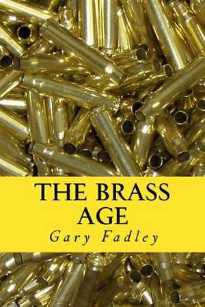 The Brass Age de Gary Fadley