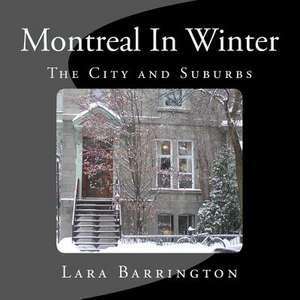 Montreal in Winter de Lara Barrington