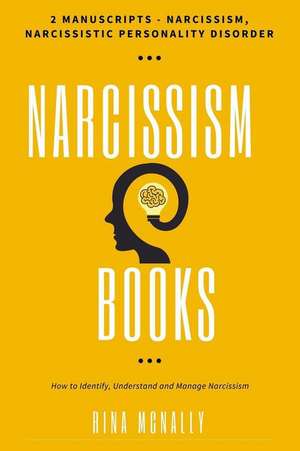 Narcissism Books de McNally, Rina