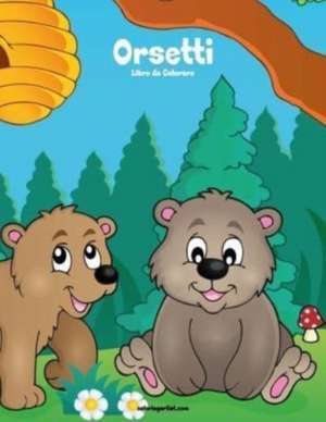 Orsetti Libro Da Colorare 1 de Nick Snels