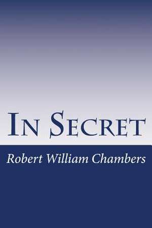 In Secret de Robert William Chambers