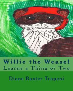 Willie the Weasel de Trapeni, Diane Baxter