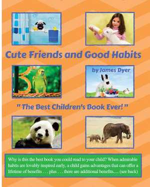 Cute Friends and Good Habits de James Dyer