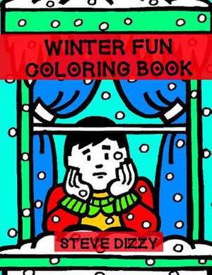 Winter Fun Coloring Book de Dizzy, Steve