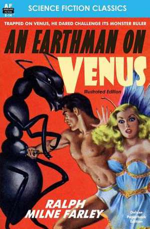 An Earthman on Venus, Illustrated Edition de Ralph Milne Farley