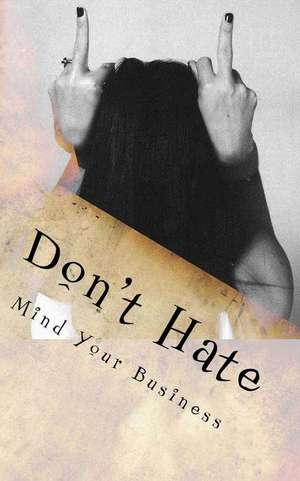 Don't Hate de Huff, Dba (Abd) Nikki Giovanni a.