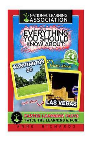 Everything You Should Know about Washington DC and Las Vegas de Anne Richards