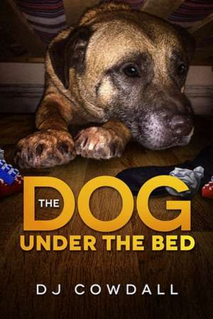 The Dog Under the Bed de Cowdall, Dj