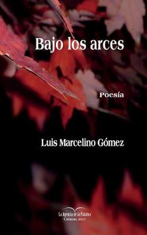 Bajo Los Arces de Gomez, Luis Marcelino