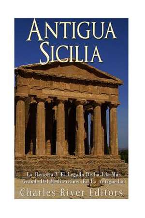 Antigua Sicilia de Charles River Editors