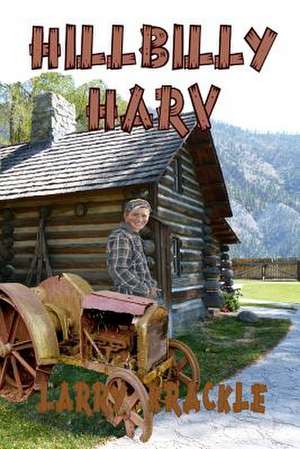 Hillbilly Harv de Larry Krackle