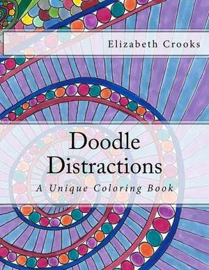 Doodle Distractions de Elizabeth Crooks