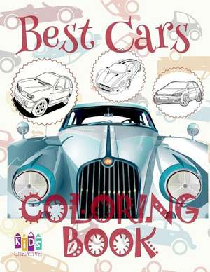 &#9996; Best Cars &#9998; Cars Coloring Book Young Boy &#9998; Coloring Book Kids Easy &#9997; (Coloring Books Nerd) Coloring Book 2017 de Publishing, Kids Creative