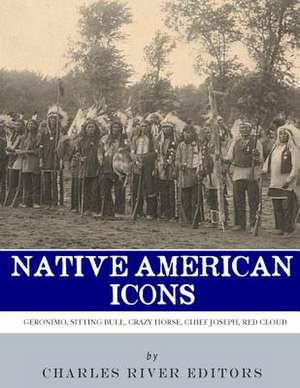 Native American Icons de Charles River Editors