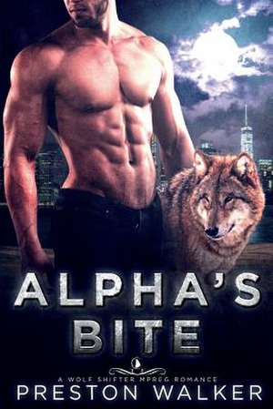 Alpha's Bite de Preston Walker