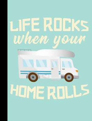 Life Rocks When Your Home Rolls, Composition Book de Slo Treasures