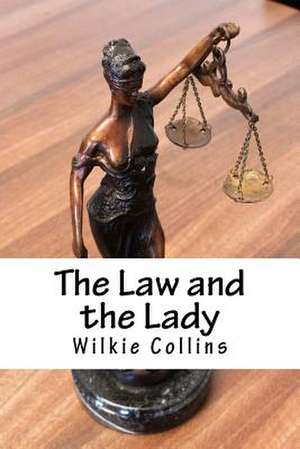 The Law and the Lady de Wilkie Collins