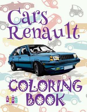 &#9996; Cars Renault &#9998; Car Coloring Book for Boys &#9998; Coloring Books for Kids &#9997; (Coloring Book Mini) Coloring Book Nativity de Publishing, Kids Creative