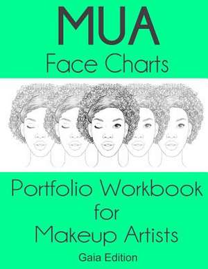 Mua Face Charts Portfolio Workbook for Makeup Artists Gaia Edition de Sarie Smith