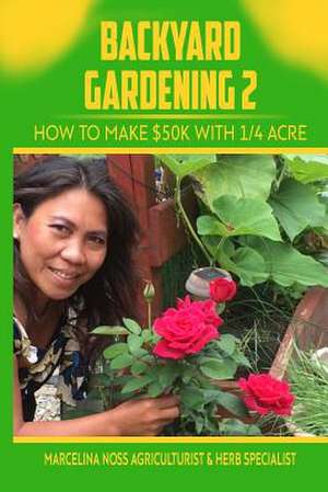 Backyard Gardening 2 de Noss, Marcelina