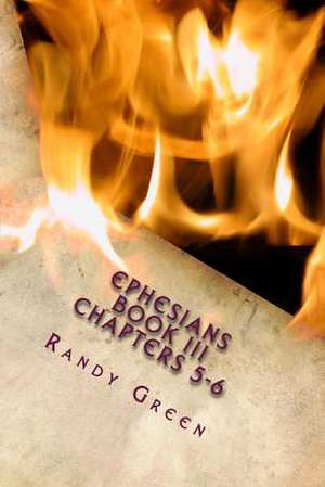 Ephesians Book III de Randy Green