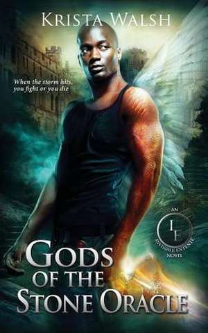 Gods of the Stone Oracle de Krista Walsh