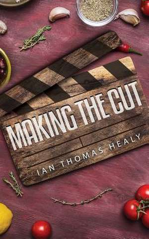 Making the Cut de Ian Thomas Healy