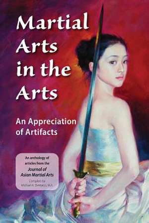 Martial Arts in the Arts de DeMarco M. a., Michael a.