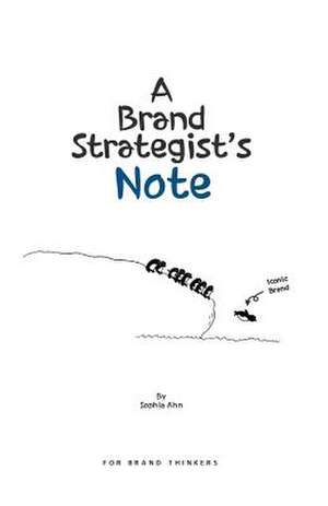 A Brand Strategist's Note de Ahn, Sophia S.