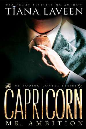 Capricorn - Mr. Ambition de Tiana Laveen