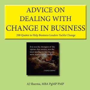 Advice on Dealing with Change in Business de Sharma, Aj