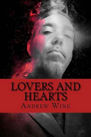 Lover's and Hearts de Wine, Andrew