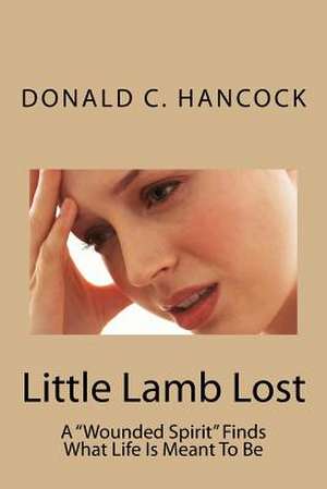 Little Lamb Lost de Donald C. Hancock