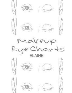 Makeup Eye Charts Elaine de Buttler, Claire