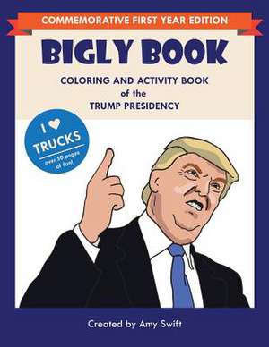 The Bigly Book de Amy Swift