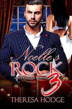 Noelle's Rock 3 de Theresa Hodge