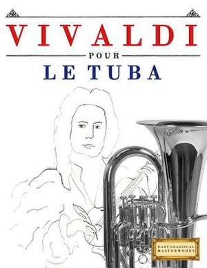 Vivaldi Pour Le Tuba de Easy Classical Masterworks