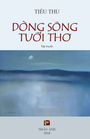 Dong Song Tuoi Tho de Thu, Tieu