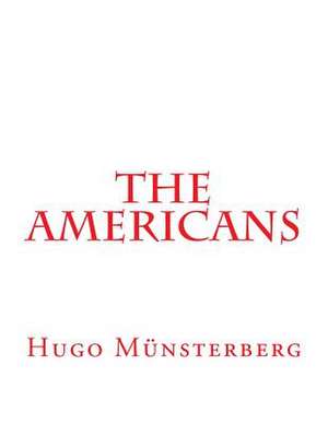 The Americans de Munsterberg, Hugo