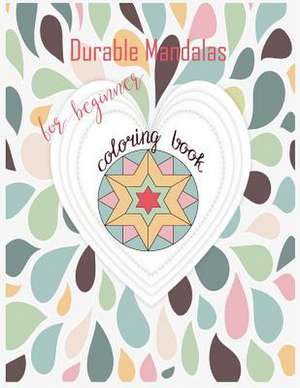 Durable Mandalas Coloring Book for Beginner de Diamond, Rocha