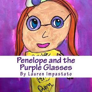 Penelope and the Purple Glasses de Impastato, Lauren