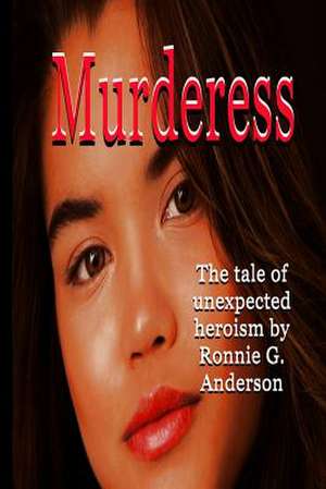 Murderess de Ronnie G. Anderson