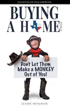 Buying a Home in Texas de Alysse Musgrave