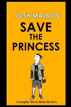 Save the Princess de Malbon, Josh